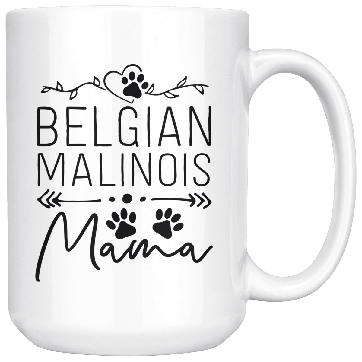 Belgian Malinois Dog Mama Coffee / Tea Ceramic Mug - 11oz / 15oz Drinkware 15oz Mug