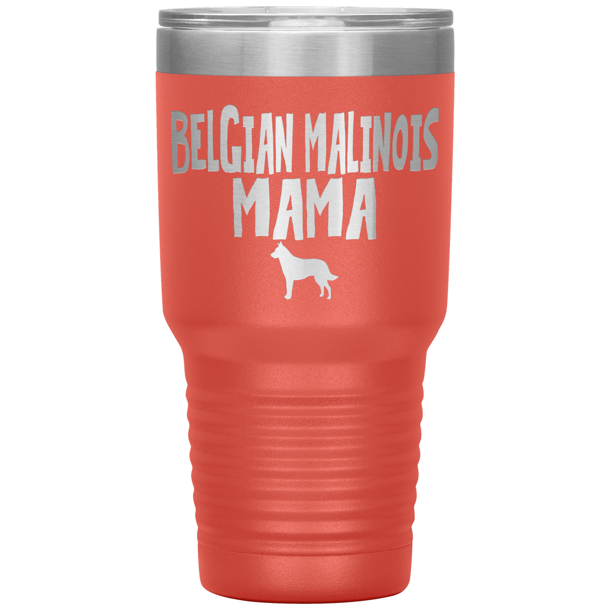 Belgian Malinois Mama 30 Oz Vacuum Tumbler Tumblers Coral