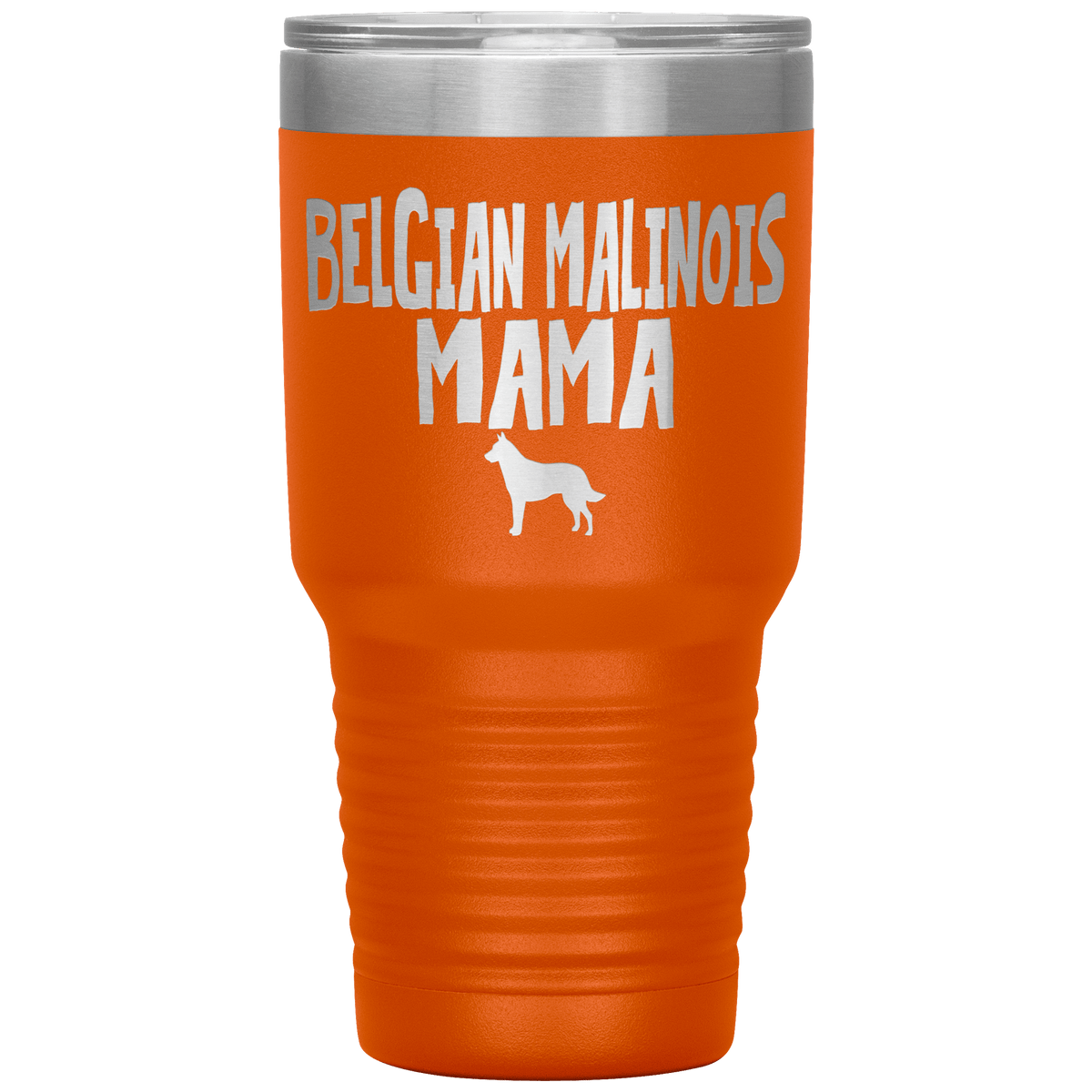 Belgian Malinois Mama 30 Oz Vacuum Tumbler Tumblers Orange