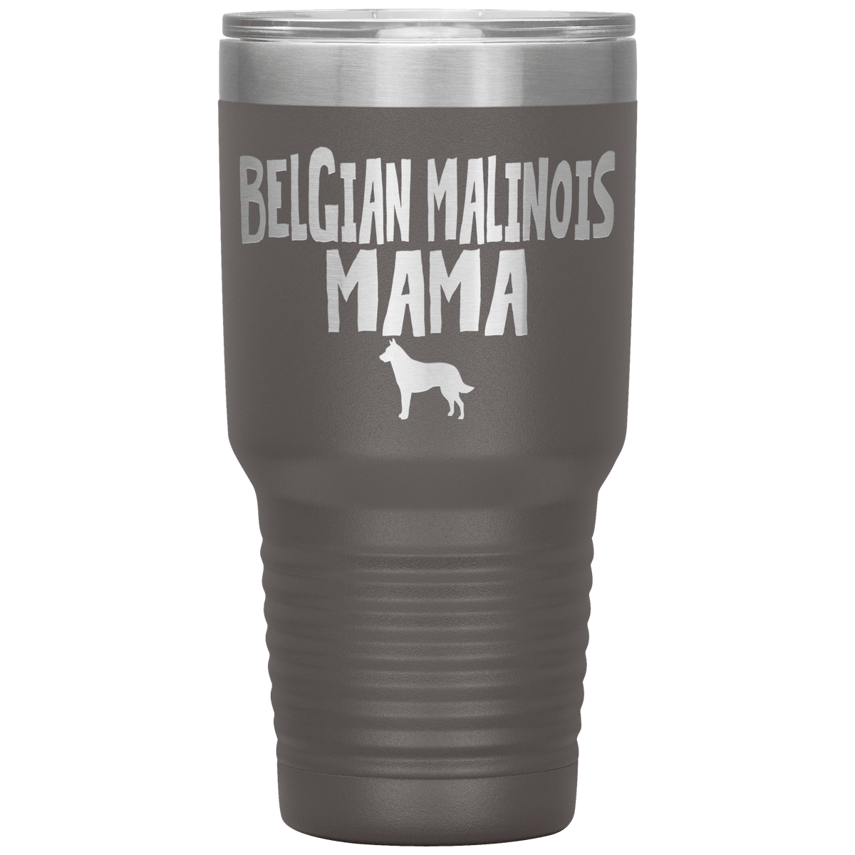 Belgian Malinois Mama 30 Oz Vacuum Tumbler Tumblers Pewter