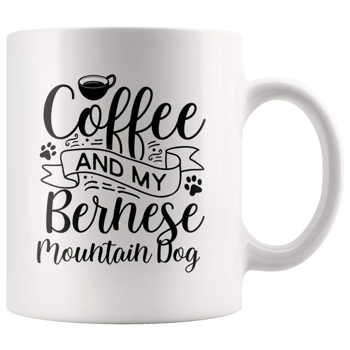 Bernese Mountain Dog Coffee and my Dog Coffee / Tea Ceramic Mug - 11oz / 15oz Drinkware 11oz Mug