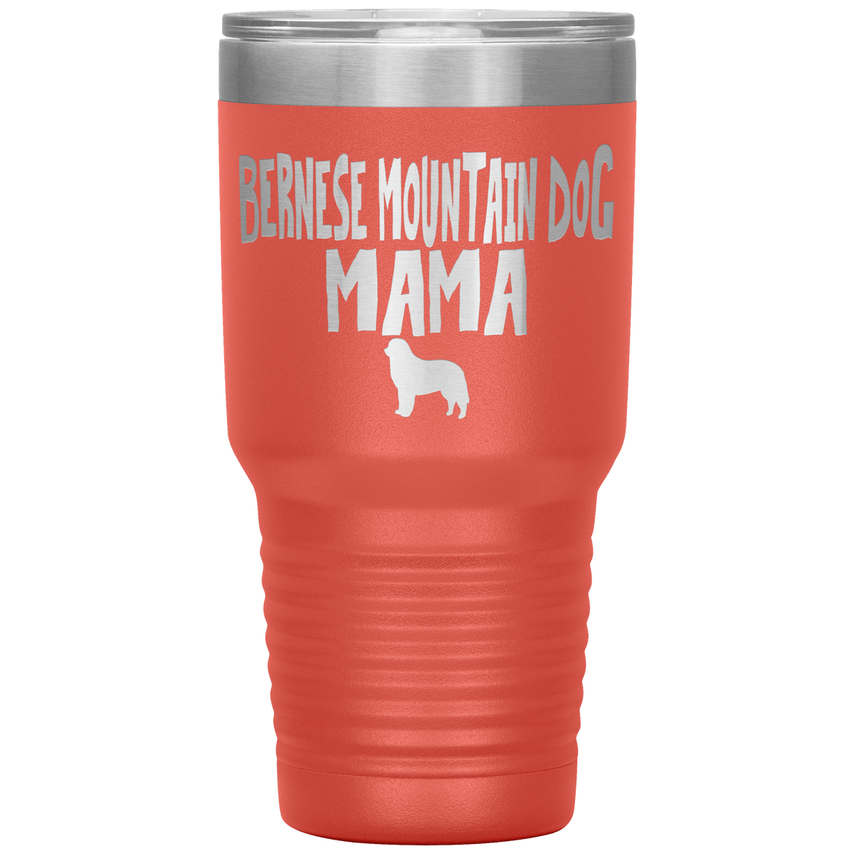 Bernese Mountain Dog Mama 30 Oz Vacuum Tumbler Tumblers Coral