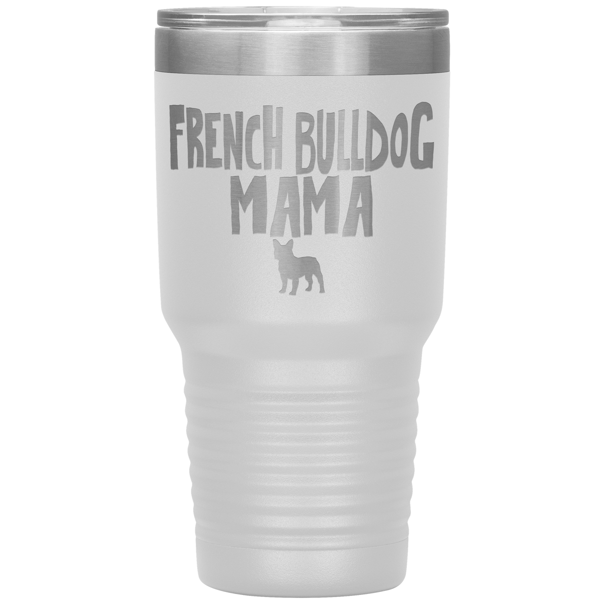 French Bulldog Mama 30 Oz Vacuum Tumbler