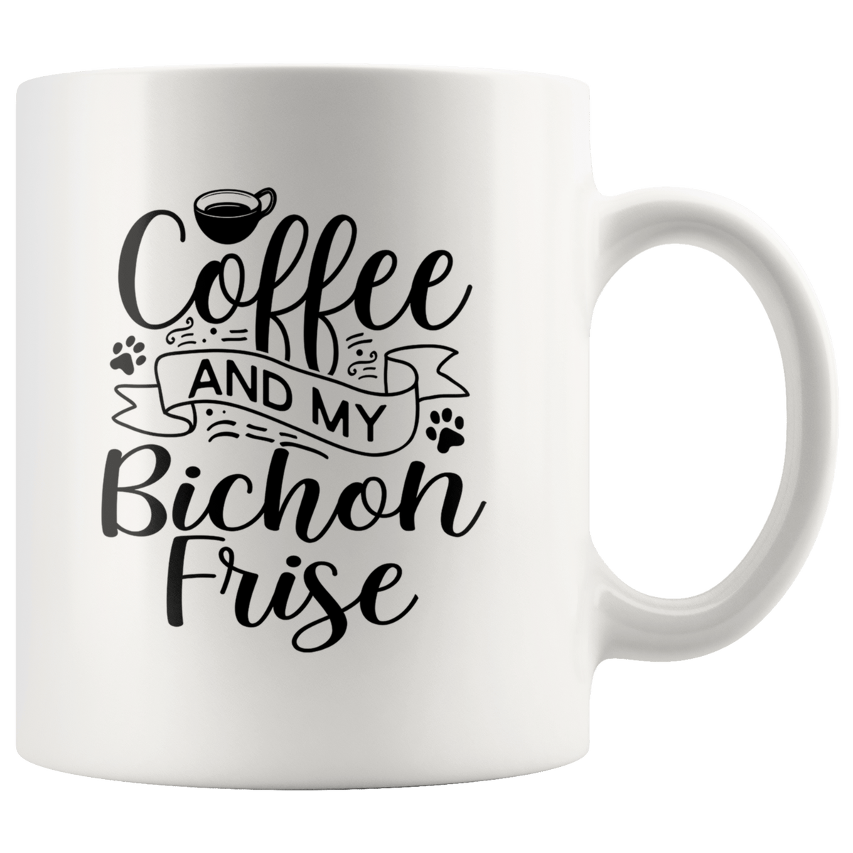 Bichon Frise Coffee and my Dog Coffee / Tea Ceramic Mug - 11oz / 15oz Drinkware 11oz Mug