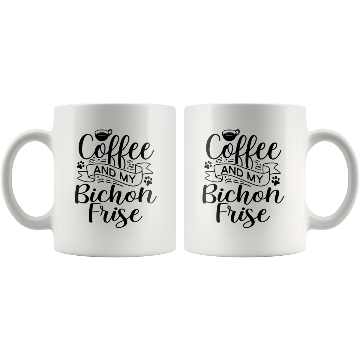 Bichon Frise Coffee and my Dog Coffee / Tea Ceramic Mug - 11oz / 15oz Drinkware