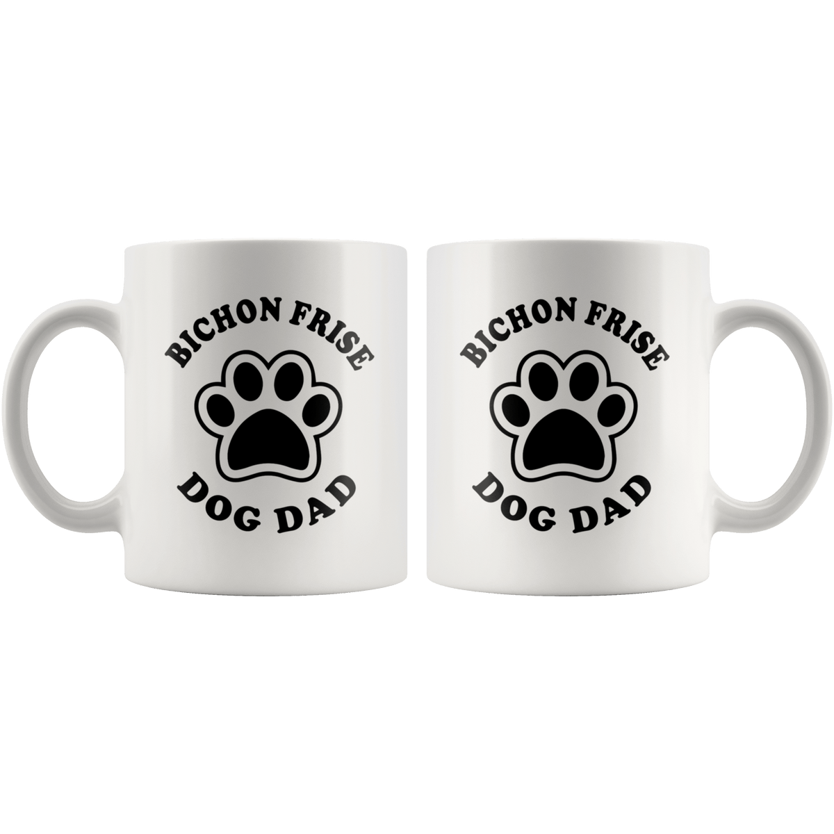 Bichon Frise Dog Dad Coffee / Tea Ceramic Mug - 11oz / 15oz Drinkware