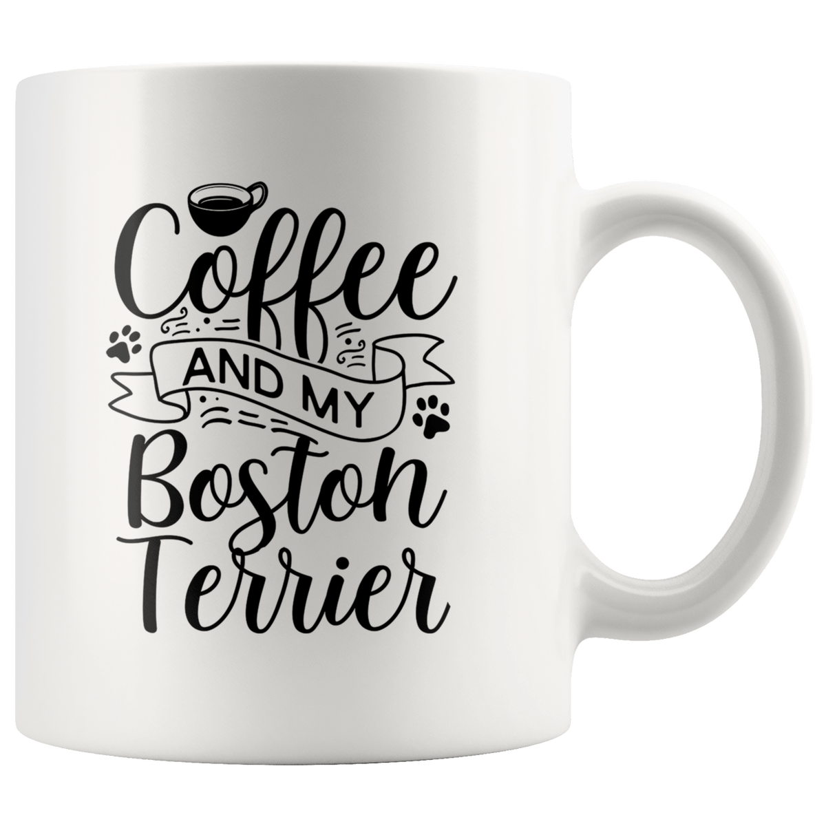 Boston Terrier Coffee and my Dog Coffee / Tea Ceramic Mug - 11oz / 15oz Drinkware 11oz Mug