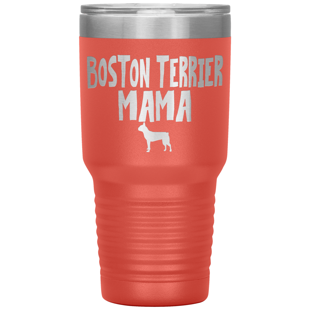 Boston Terrier Mama 30 Oz Vacuum Tumbler Tumblers Coral