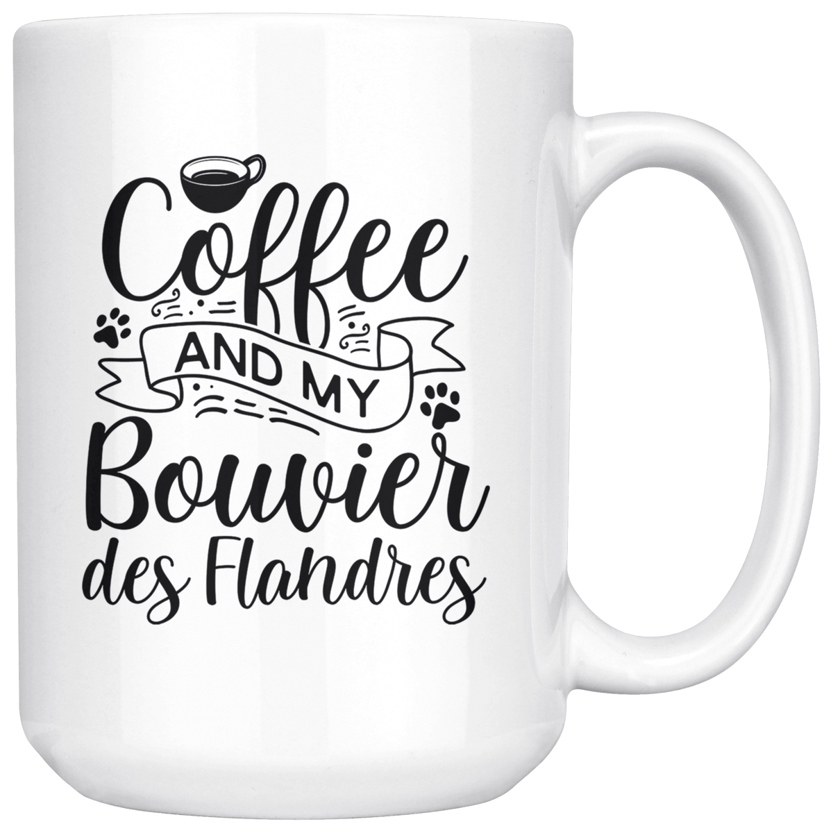Bouvier des Flandres Coffee and my Dog Coffee / Tea Ceramic Mug - 11oz / 15oz Drinkware 15oz Mug