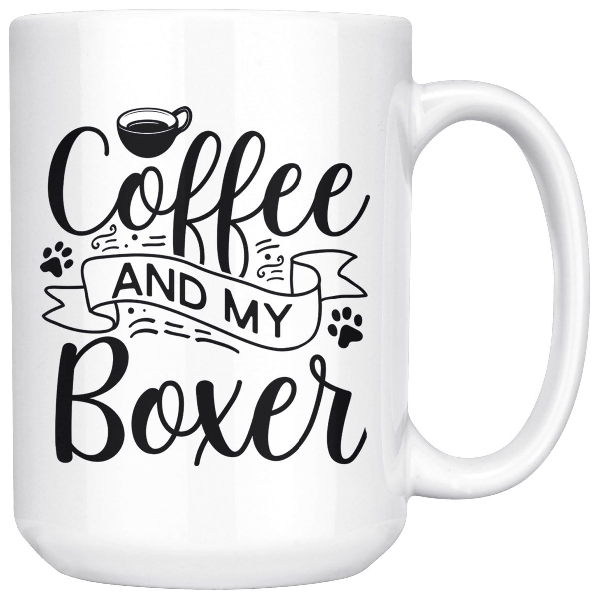 Boxer Coffee and my Dog Coffee / Tea Ceramic Mug - 11oz / 15oz Drinkware 15oz Mug