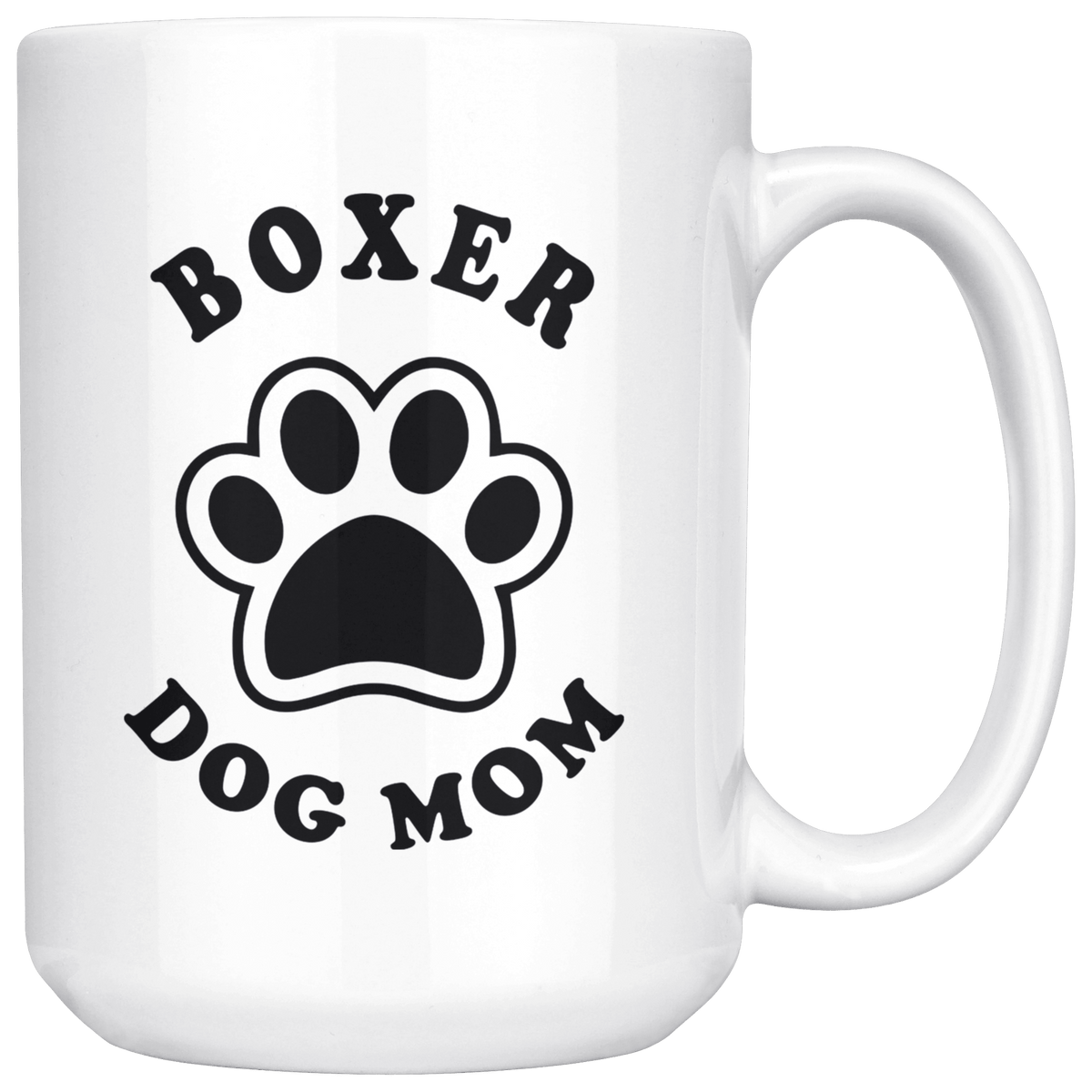 Boxer Dog Mom Coffee / Tea Ceramic Mug - 11oz / 15oz Drinkware 15oz Mug