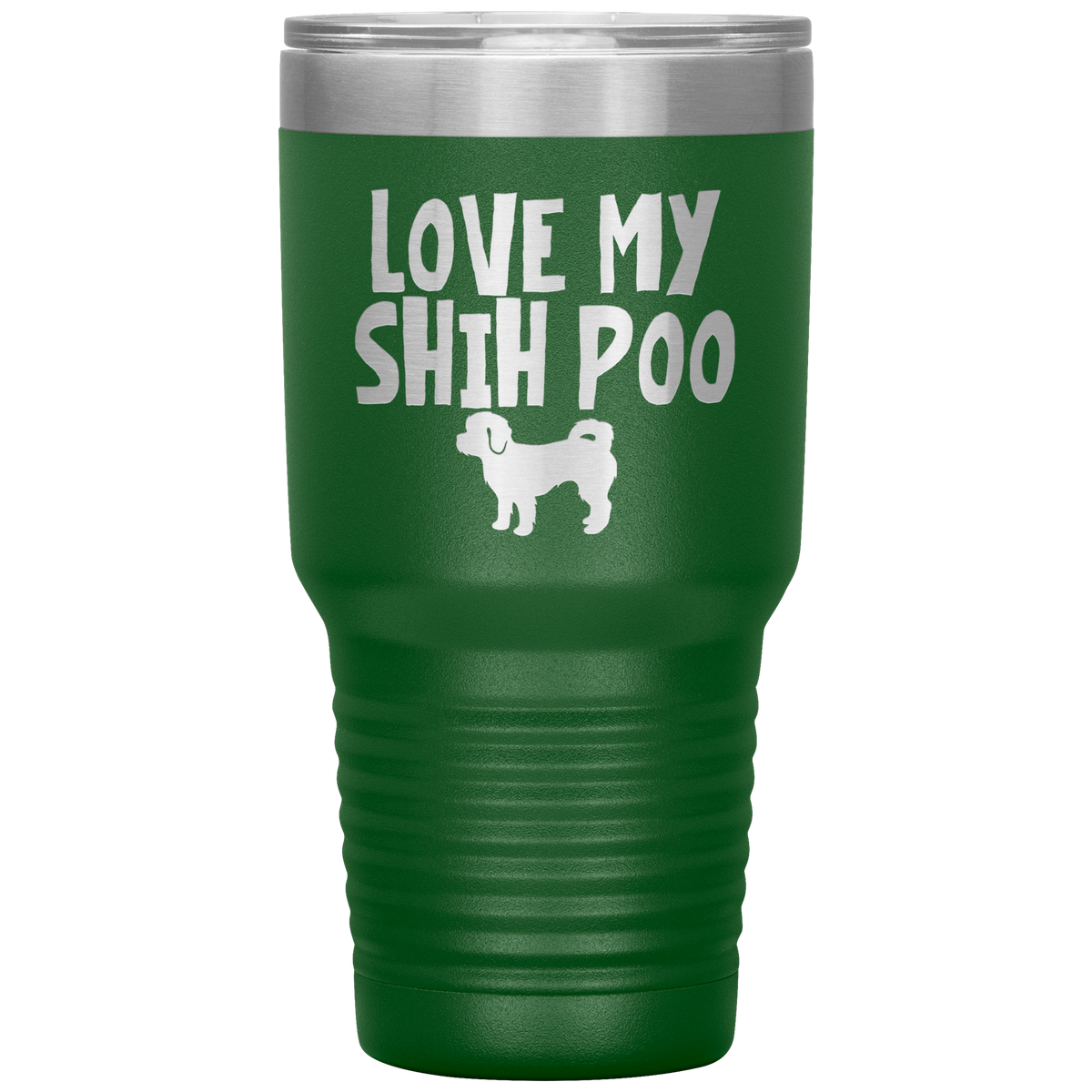 Love My Shih Poo 30 Oz Vacuum Tumbler