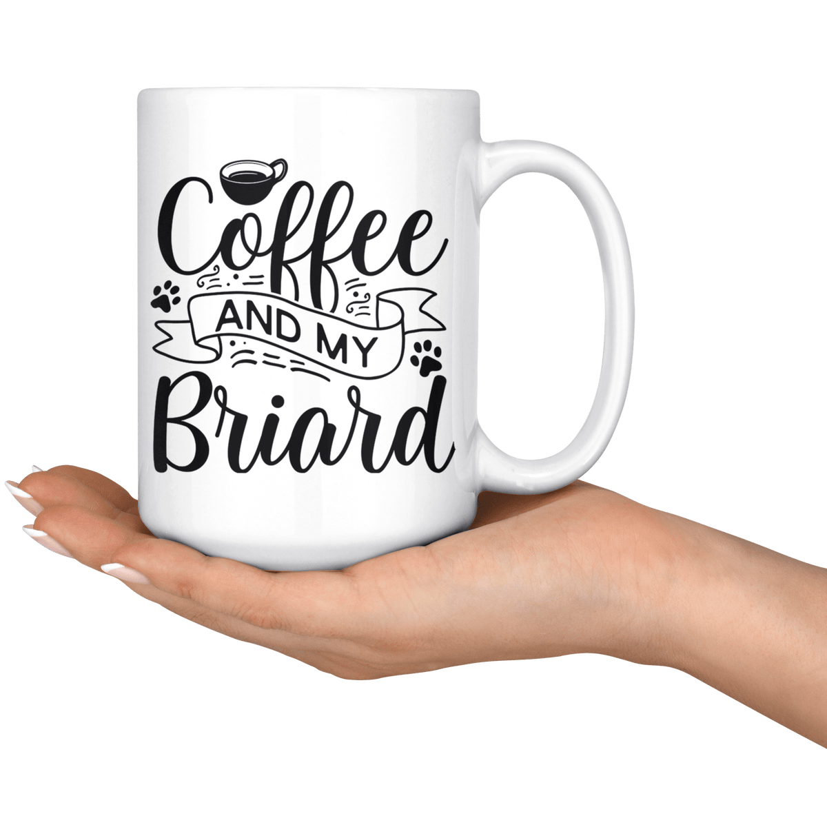 Briard Coffee and my Dog Coffee / Tea Ceramic Mug - 11oz / 15oz Drinkware