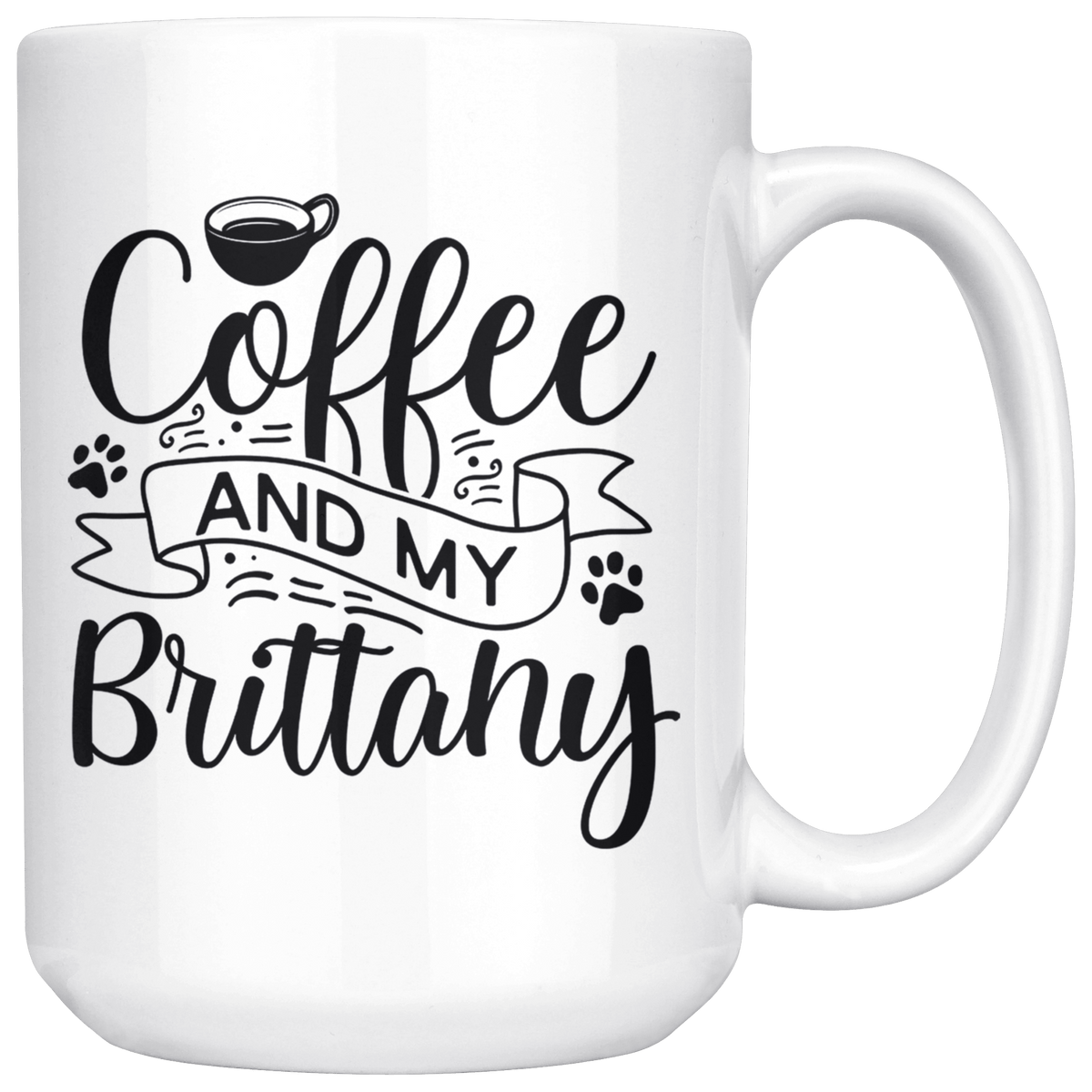 Brittany Coffee and my Dog Coffee / Tea Ceramic Mug - 11oz / 15oz Drinkware 15oz Mug