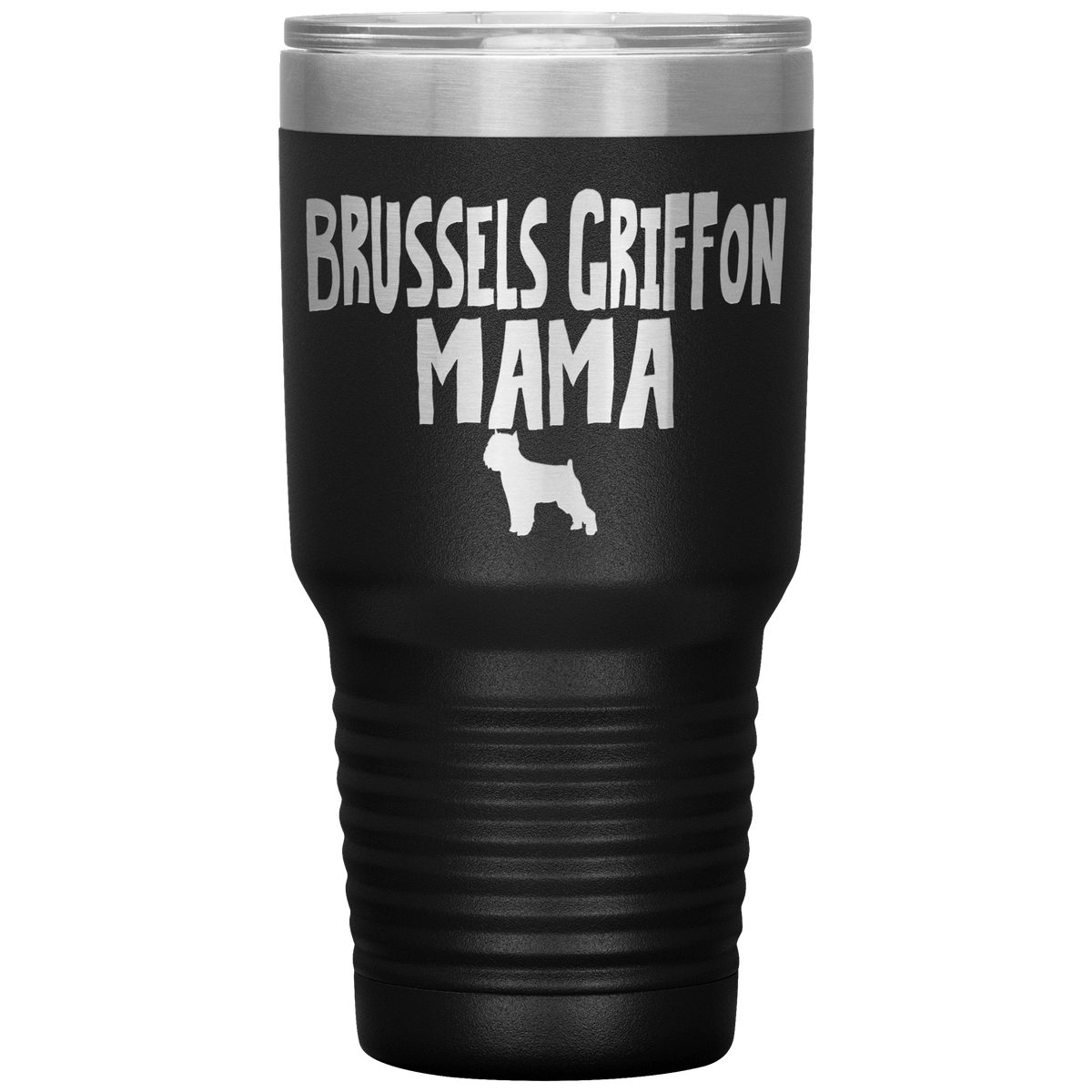 Brussels Griffon Mama 30 Oz Vacuum Tumbler Tumblers Black