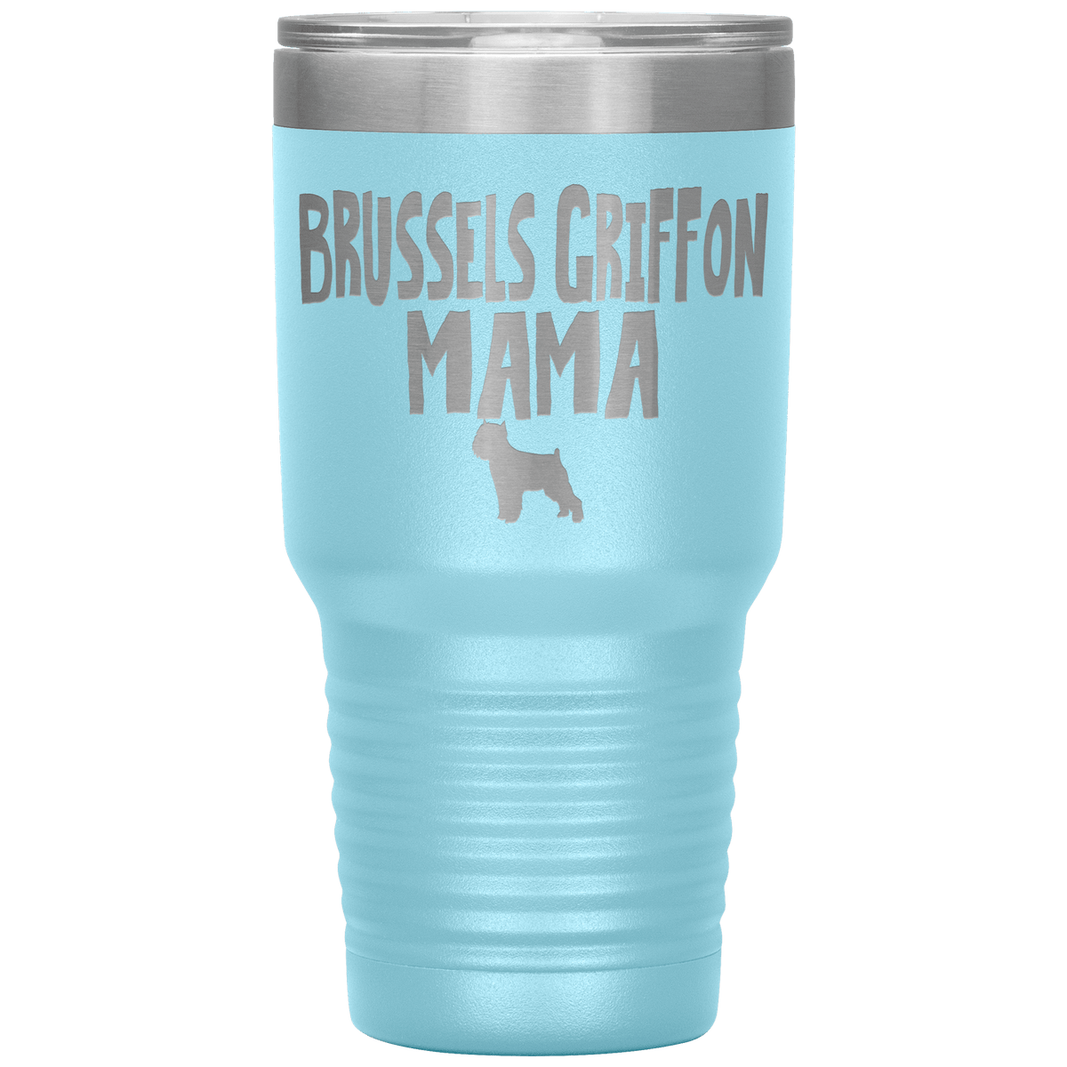Brussels Griffon Mama 30 Oz Vacuum Tumbler Tumblers Light Blue