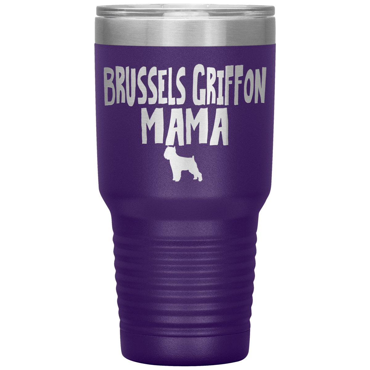 Brussels Griffon Mama 30 Oz Vacuum Tumbler Tumblers Purple