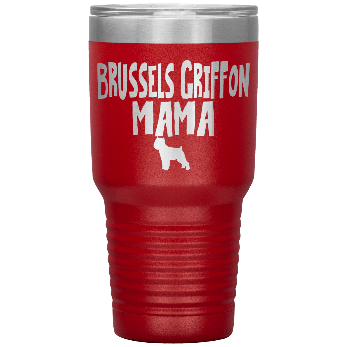 Brussels Griffon Mama 30 Oz Vacuum Tumbler Tumblers Red