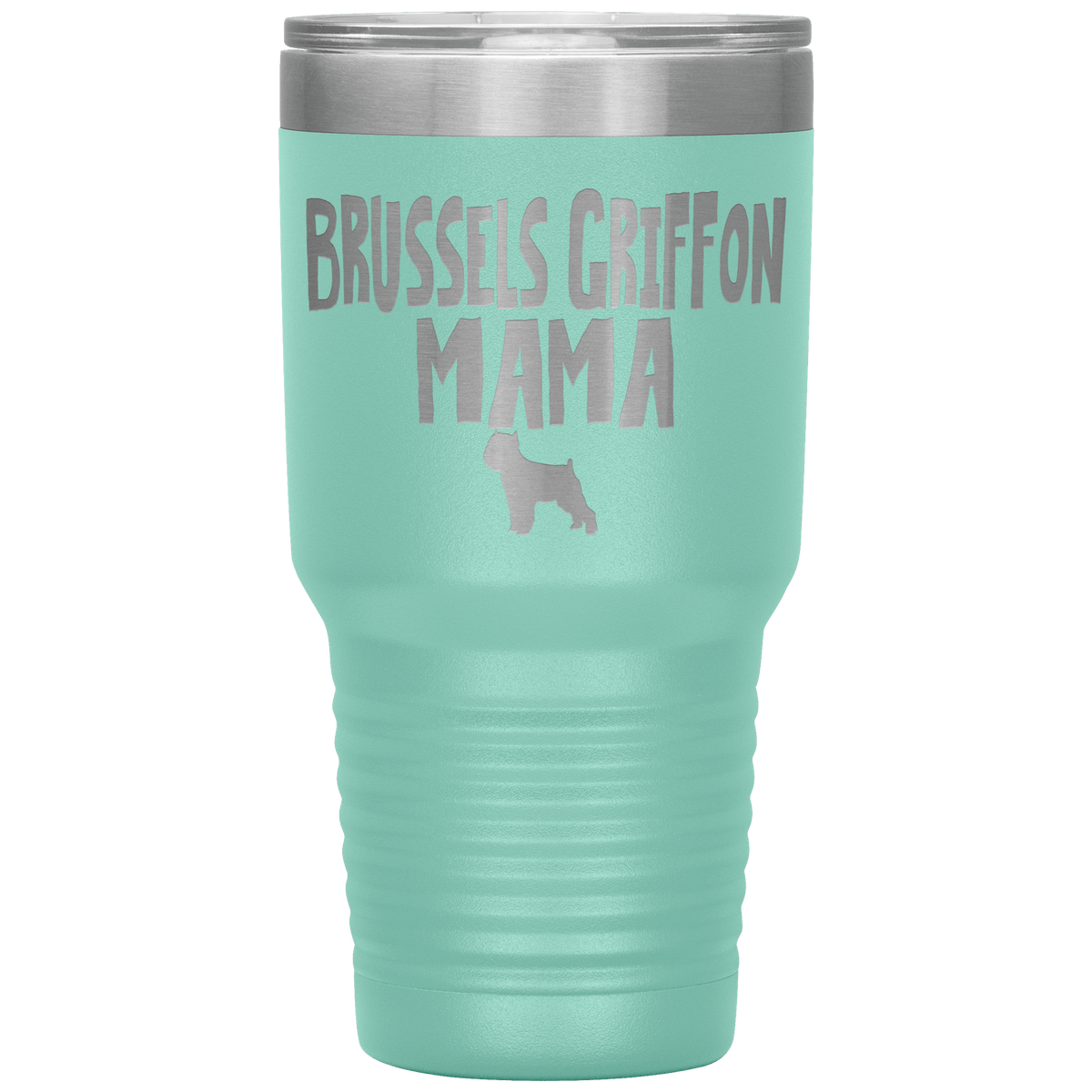 Brussels Griffon Mama 30 Oz Vacuum Tumbler Tumblers Teal