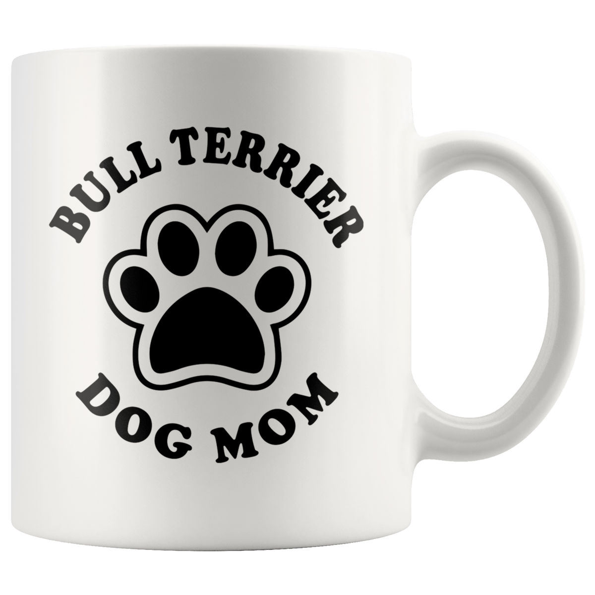Bull Terrier Dog Mom Coffee / Tea Ceramic Mug - 11oz / 15oz Drinkware 11oz Mug