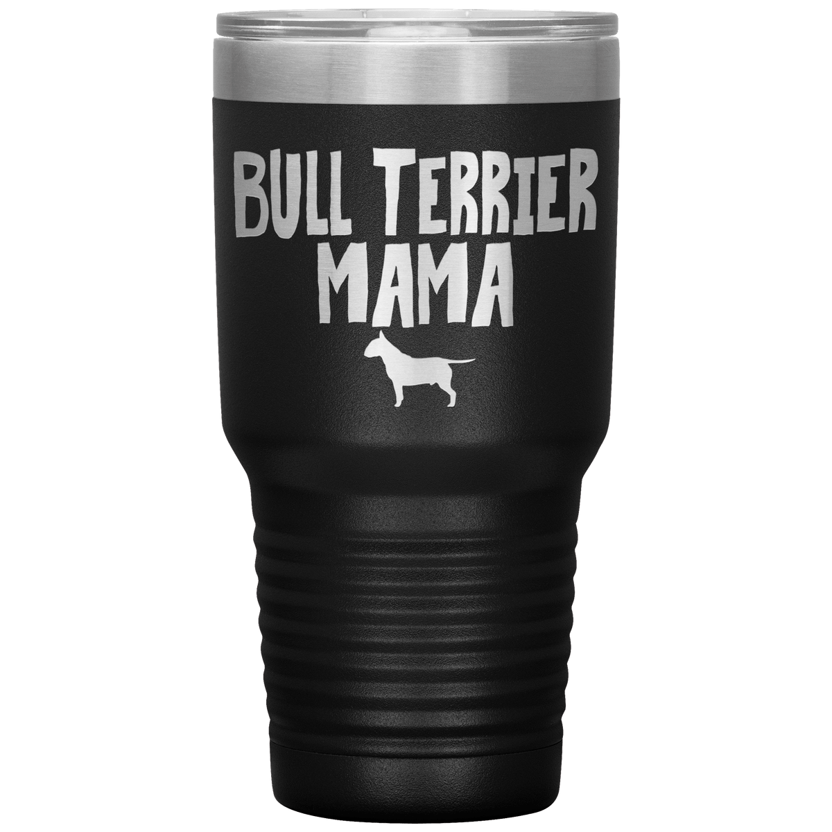 Bull Terrier Mama 30 Oz Vacuum Tumbler Tumblers Black