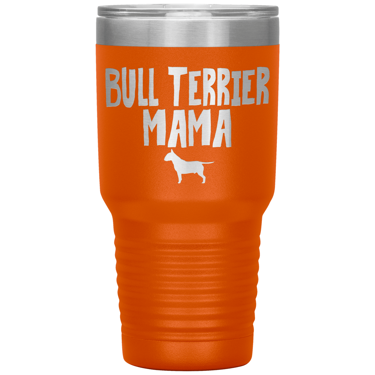 Bull Terrier Mama 30 Oz Vacuum Tumbler Tumblers Orange