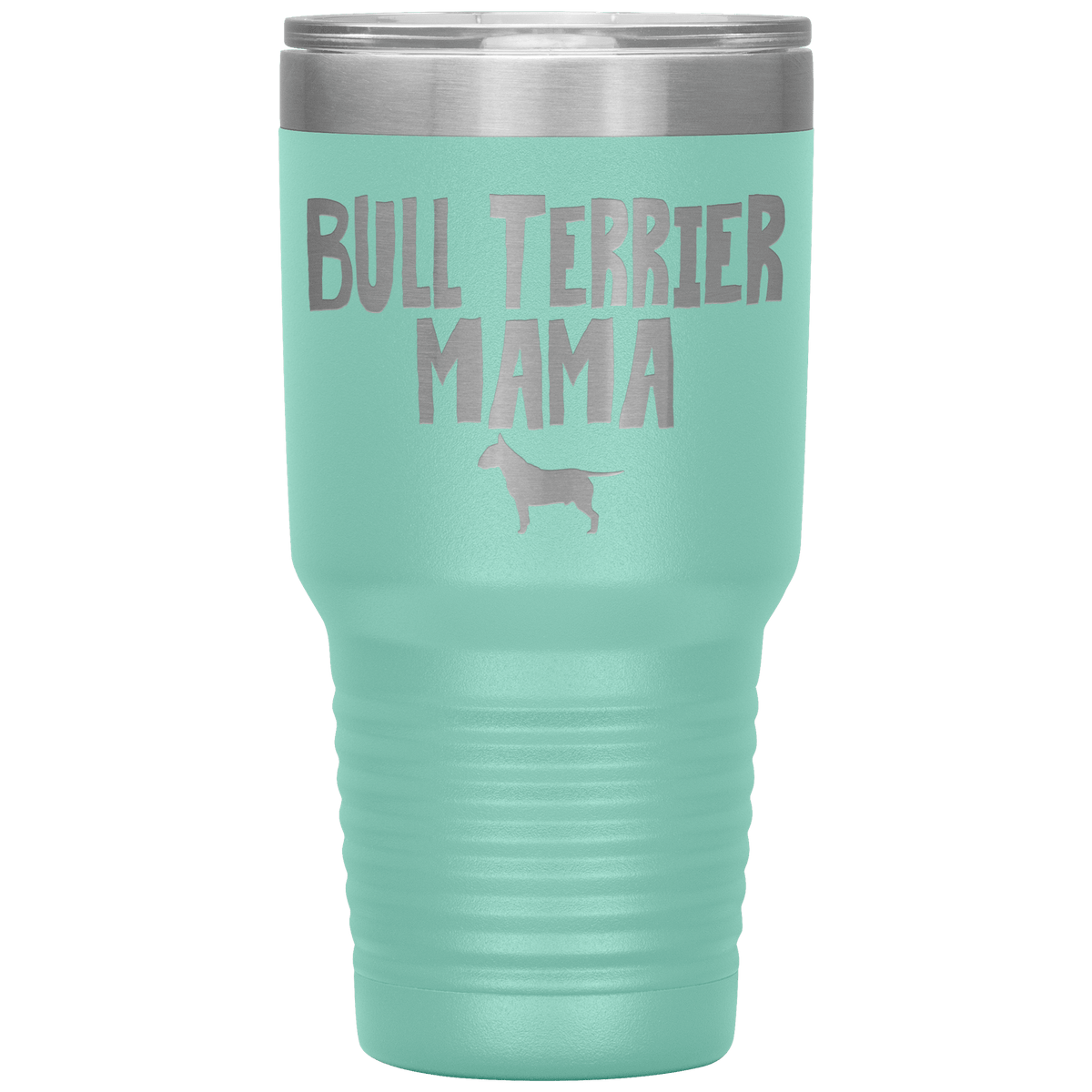 Bull Terrier Mama 30 Oz Vacuum Tumbler Tumblers Teal