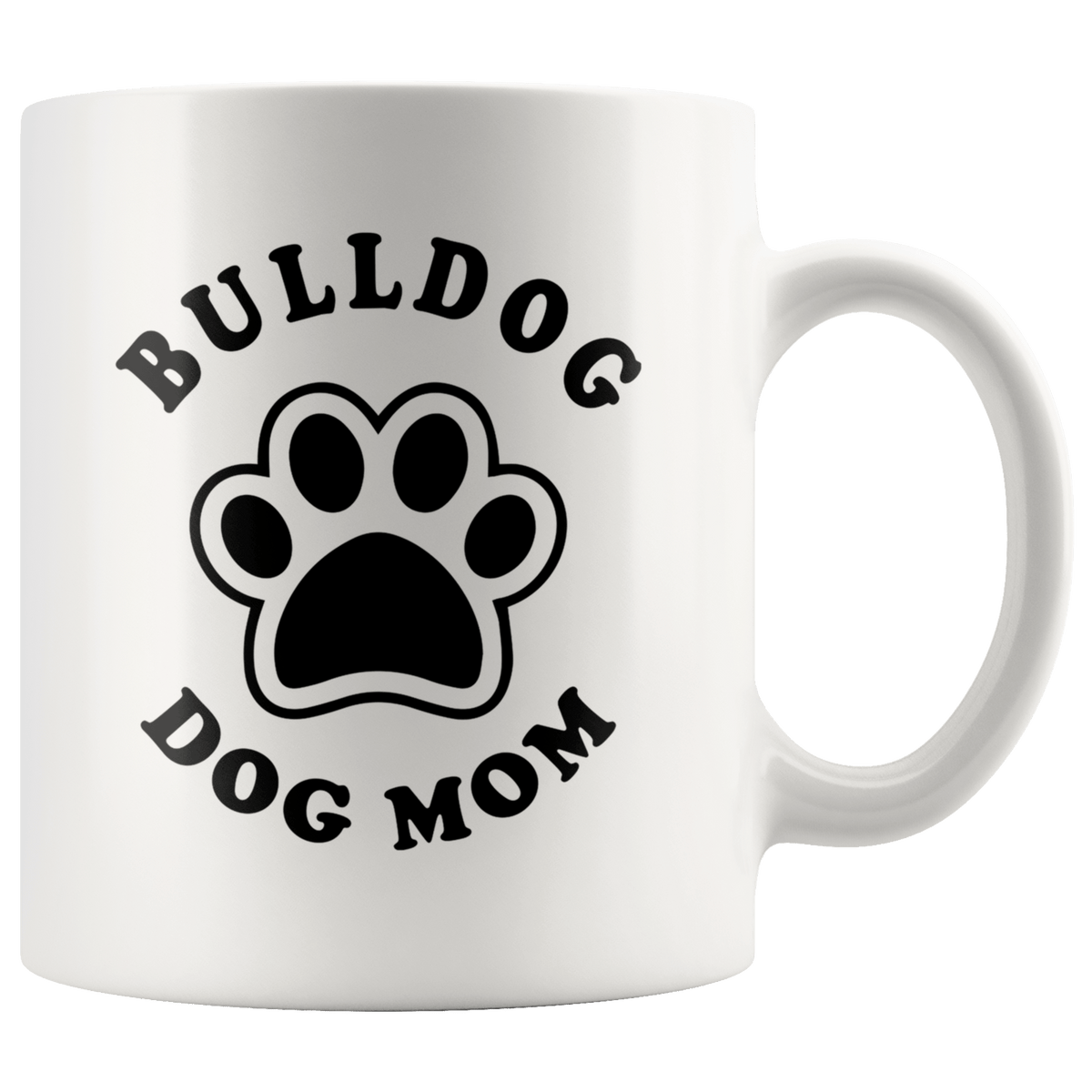 Bulldog Dog Mom Coffee / Tea Ceramic Mug - 11oz / 15oz Drinkware 11oz Mug