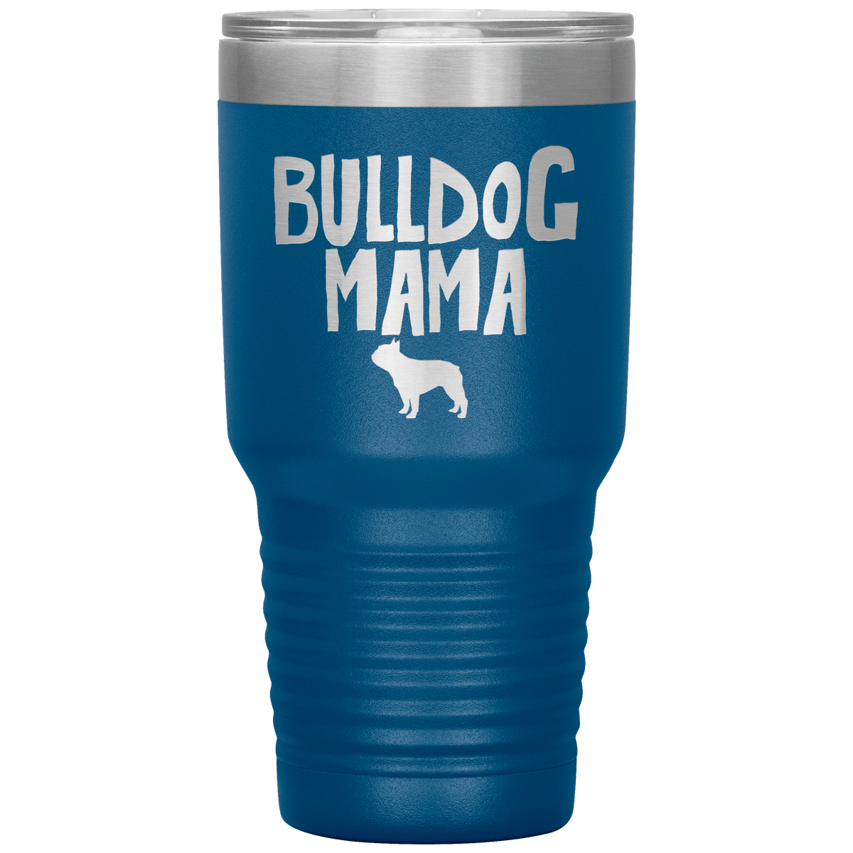 Bulldog Mama 30 Oz Vacuum Tumbler Tumblers Blue
