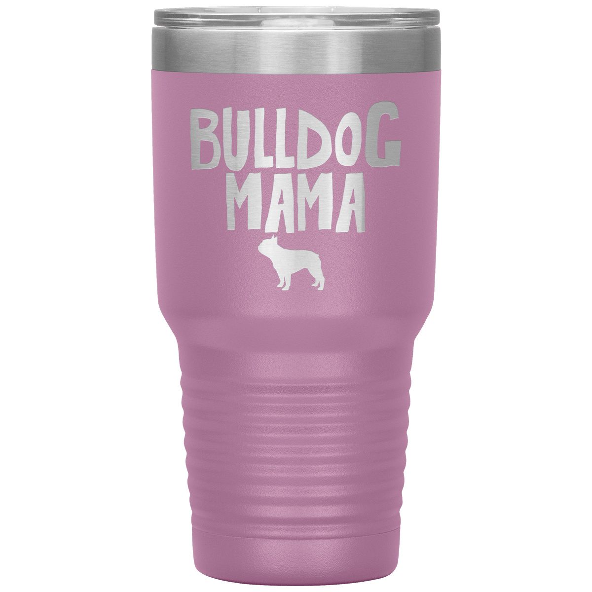 Bulldog Mama 30 Oz Vacuum Tumbler Tumblers Light Purple