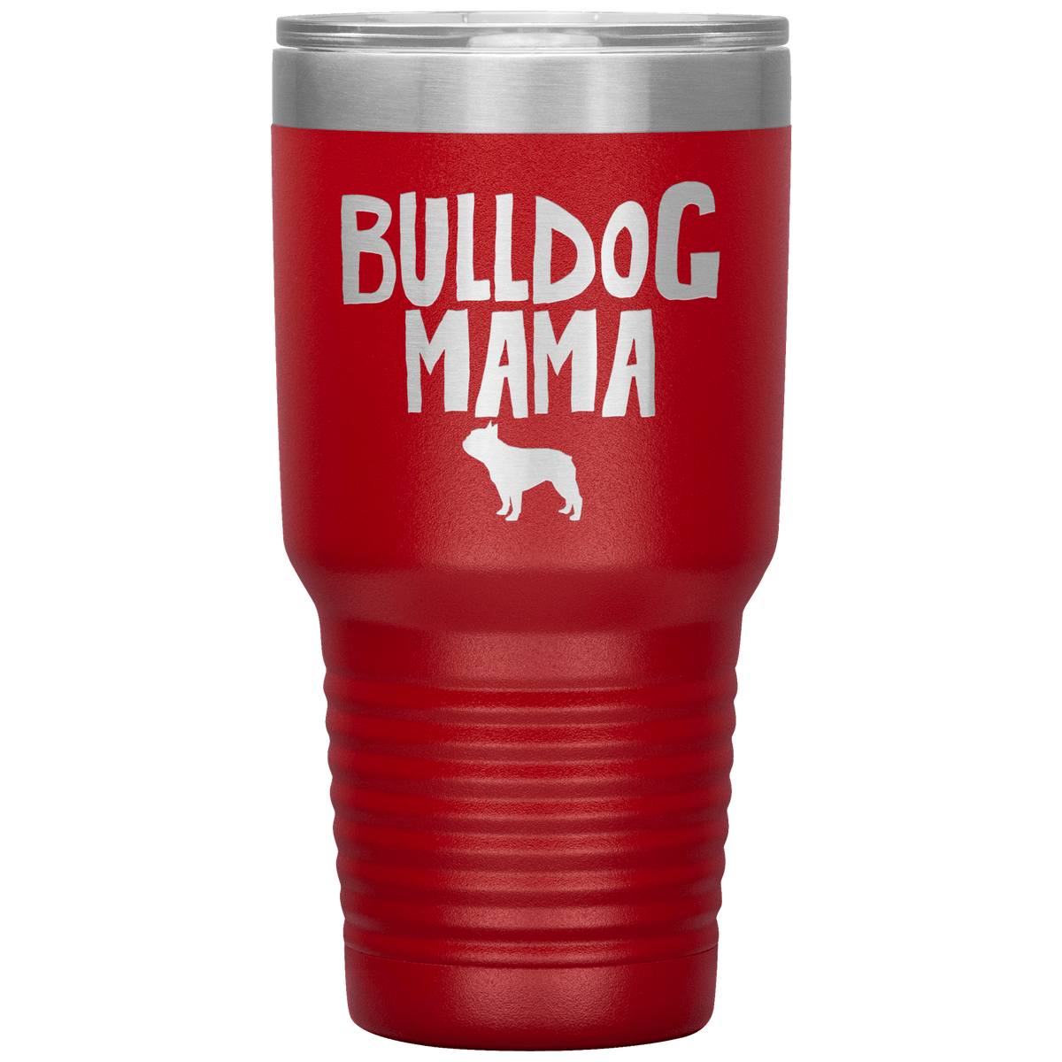 Bulldog Mama 30 Oz Vacuum Tumbler Tumblers Red