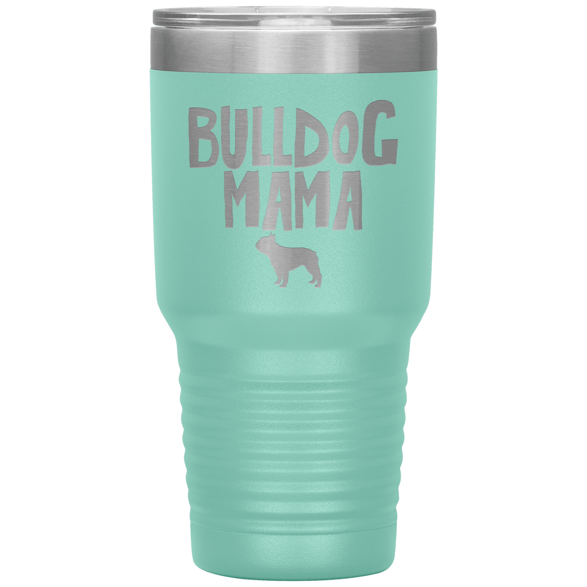 Bulldog Mama 30 Oz Vacuum Tumbler Tumblers Teal
