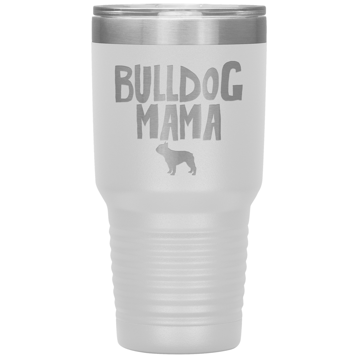Bulldog Mama 30 Oz Vacuum Tumbler Tumblers White