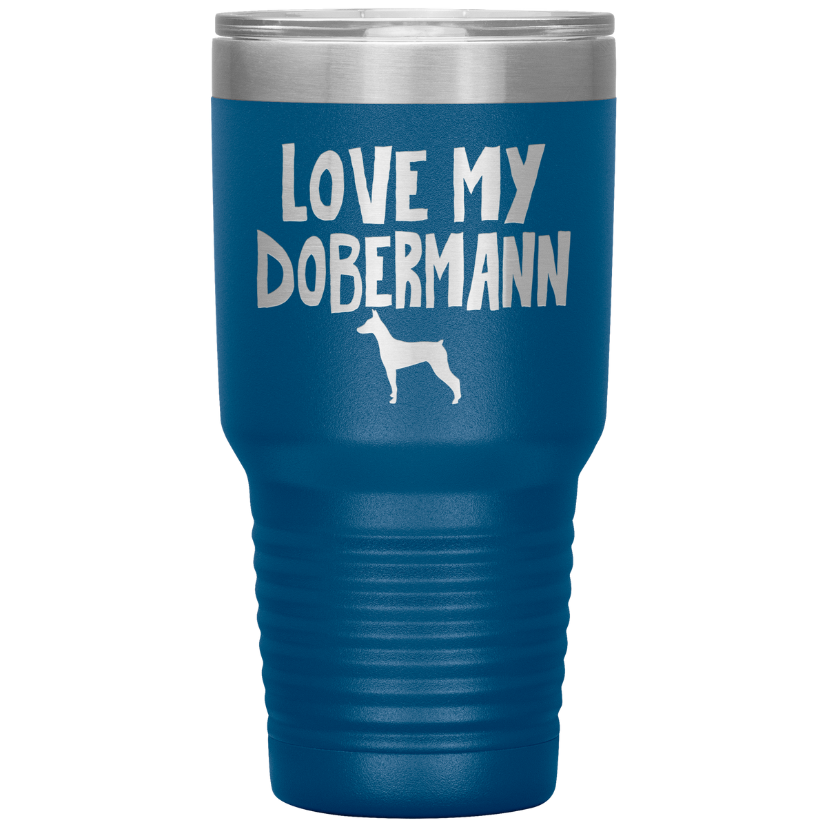 Love My Dobermann 30 Oz Vacuum Tumbler