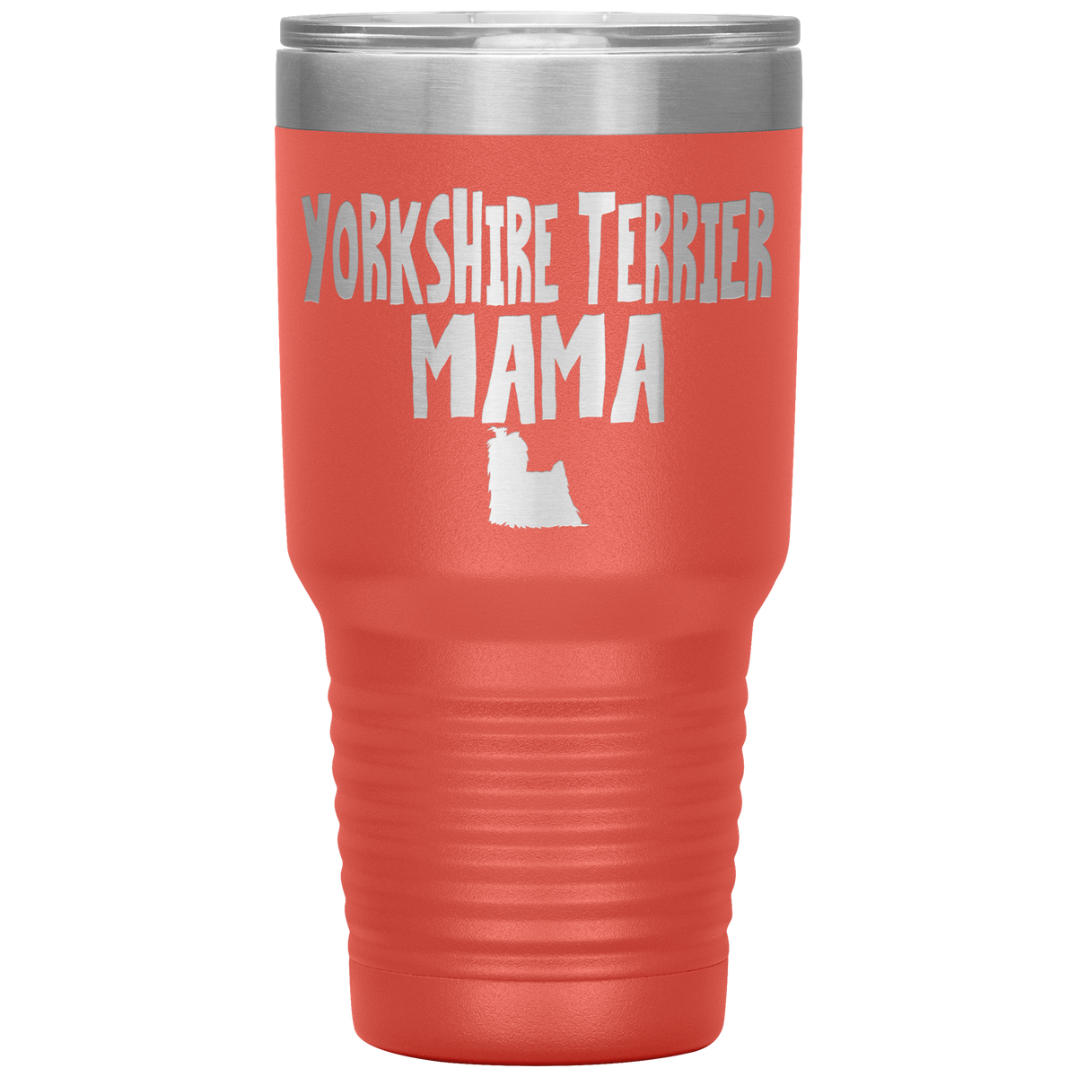 Yorkshire Terrier Mama 30 Oz Vacuum Tumbler