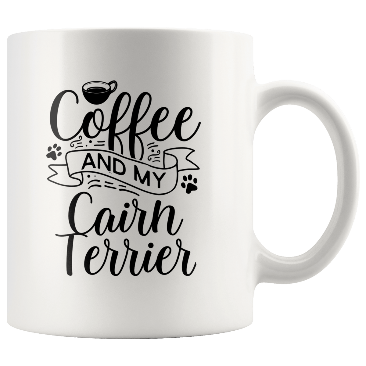 Cairn Terrier Coffee and my Dog Coffee / Tea Ceramic Mug - 11oz / 15oz Drinkware 11oz Mug
