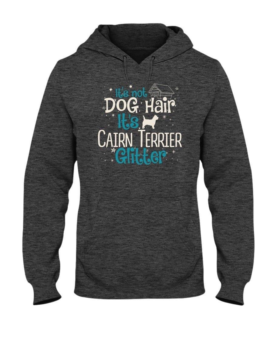 Cairn Terrier It&#39;s Not Dog Hair It&#39;s Dog Glitter Jerzees 50/50 Hoodie Sweatshirts Black Heather / S
