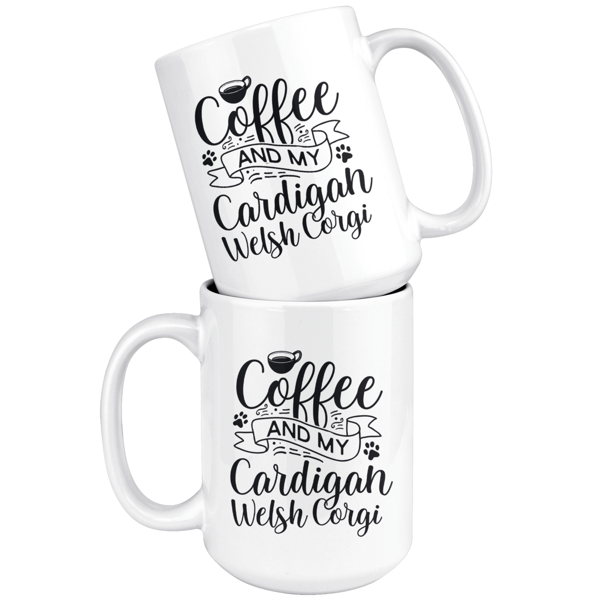 Cardigan Welsh Corgi Coffee and my Dog Coffee / Tea Ceramic Mug - 11oz / 15oz Drinkware