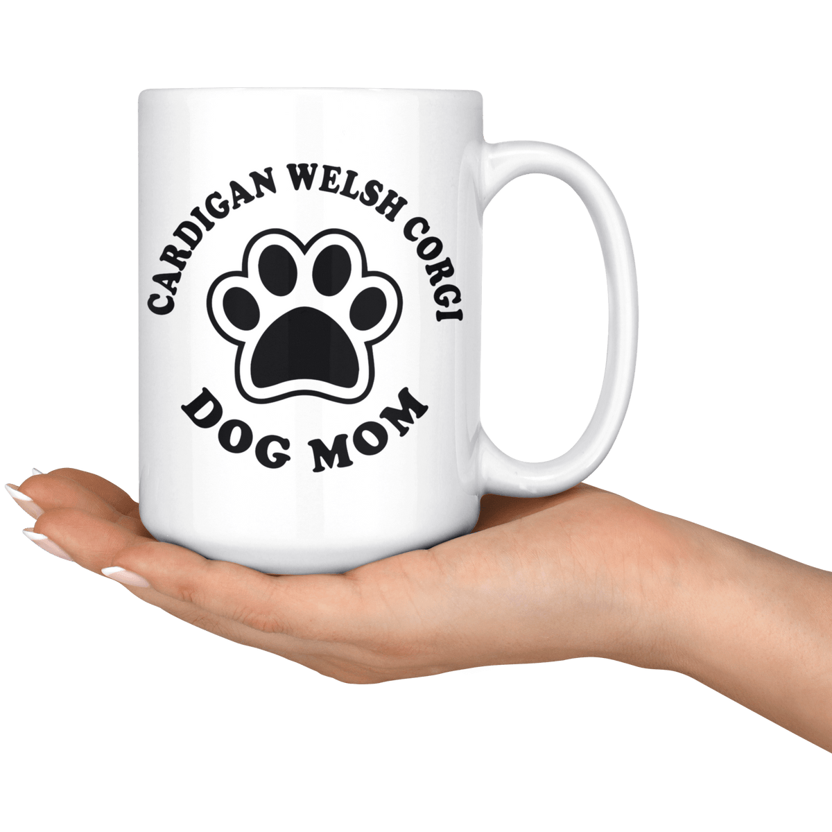 Cardigan Welsh Corgi Dog Mom Coffee / Tea Ceramic Mug - 11oz / 15oz Drinkware