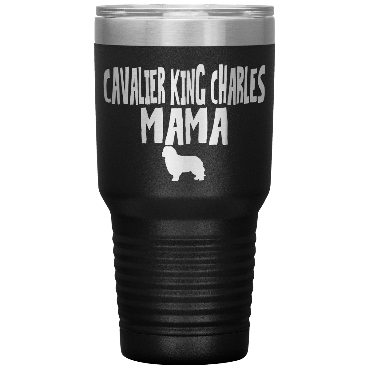 Cavalier King Charles Mama 30 Oz Vacuum Tumbler Tumblers Black