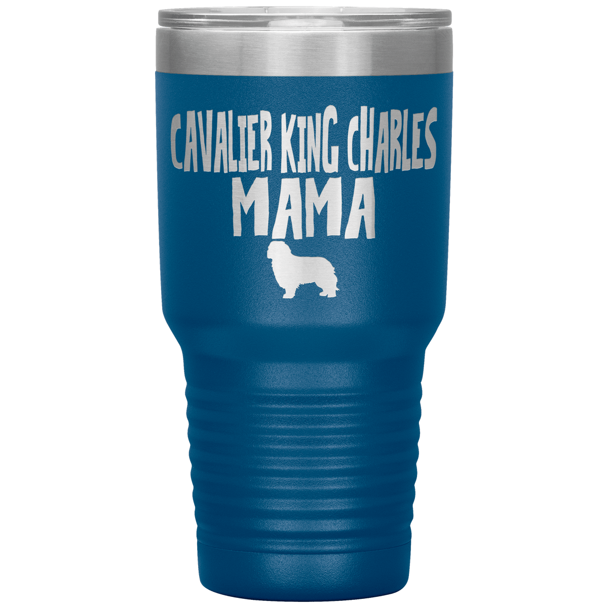 Cavalier King Charles Mama 30 Oz Vacuum Tumbler Tumblers Blue