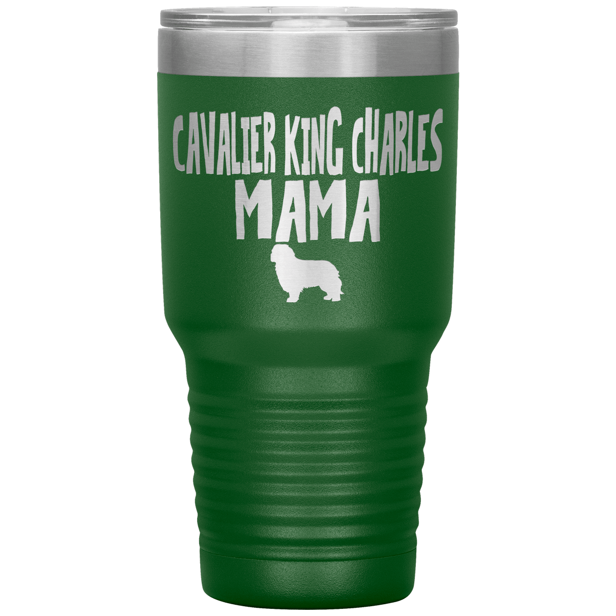 Cavalier King Charles Mama 30 Oz Vacuum Tumbler Tumblers Green