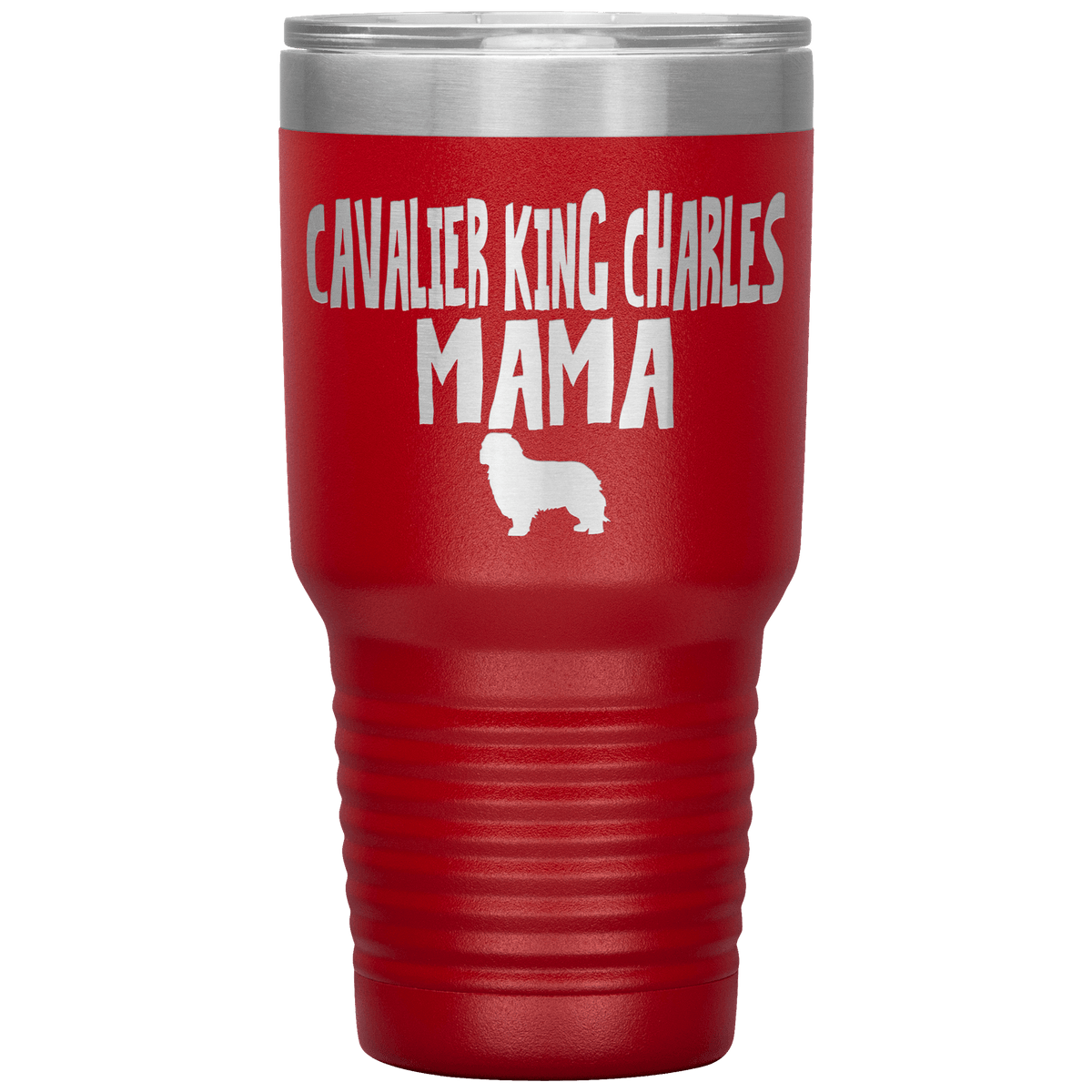 Cavalier King Charles Mama 30 Oz Vacuum Tumbler Tumblers Red