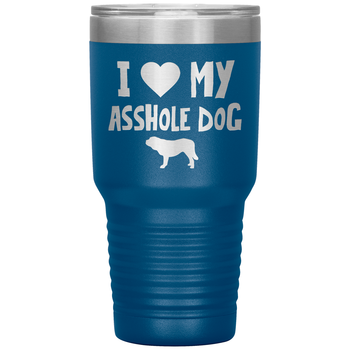I Love My Asshole Saint Bernard Dog 30 Oz Vacuum Tumbler
