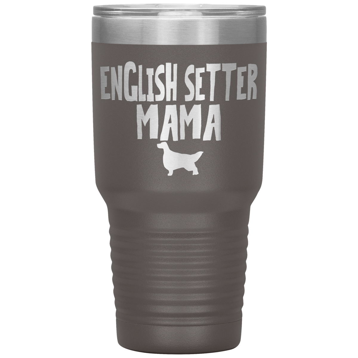 English Setter Mama 30 Oz Vacuum Tumbler