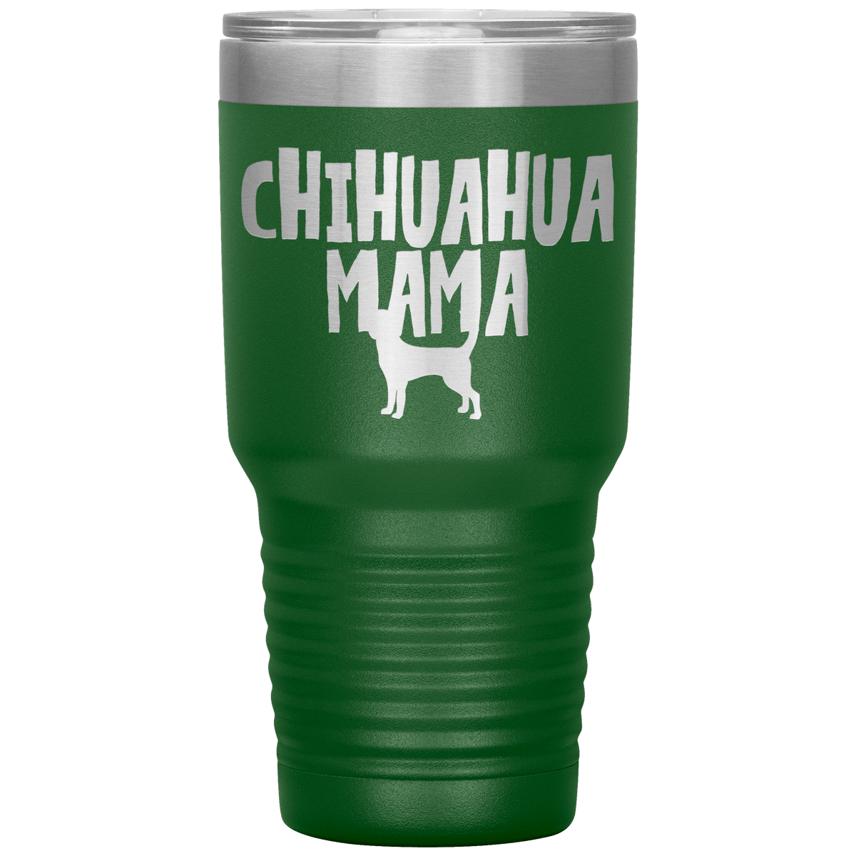 Chihuahua Mama 30 Oz Vacuum Tumbler Tumblers Green