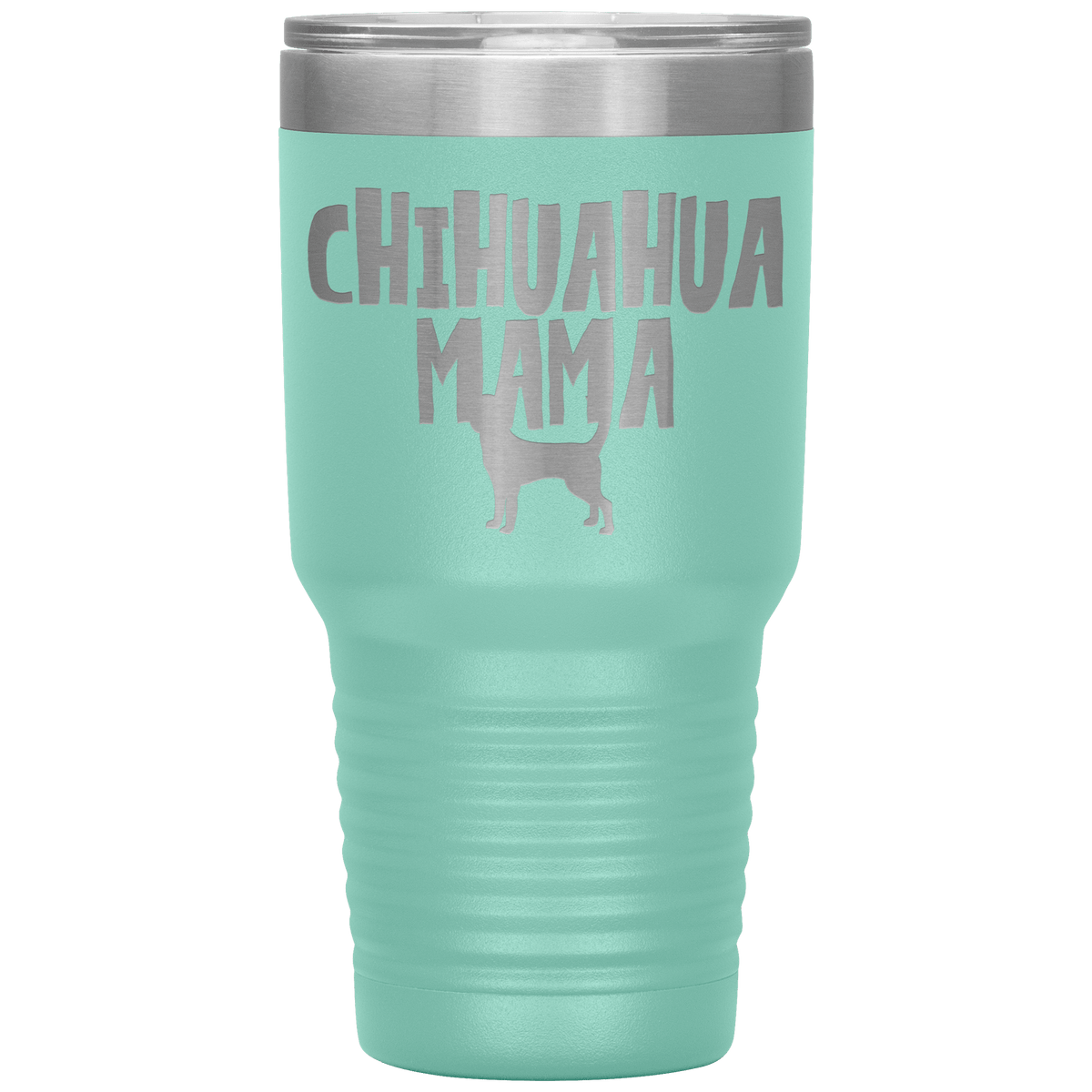 Chihuahua Mama 30 Oz Vacuum Tumbler Tumblers Teal