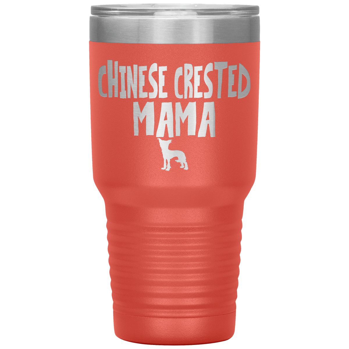 Chinese Crested Mama 30 Oz Vacuum Tumbler Tumblers Coral