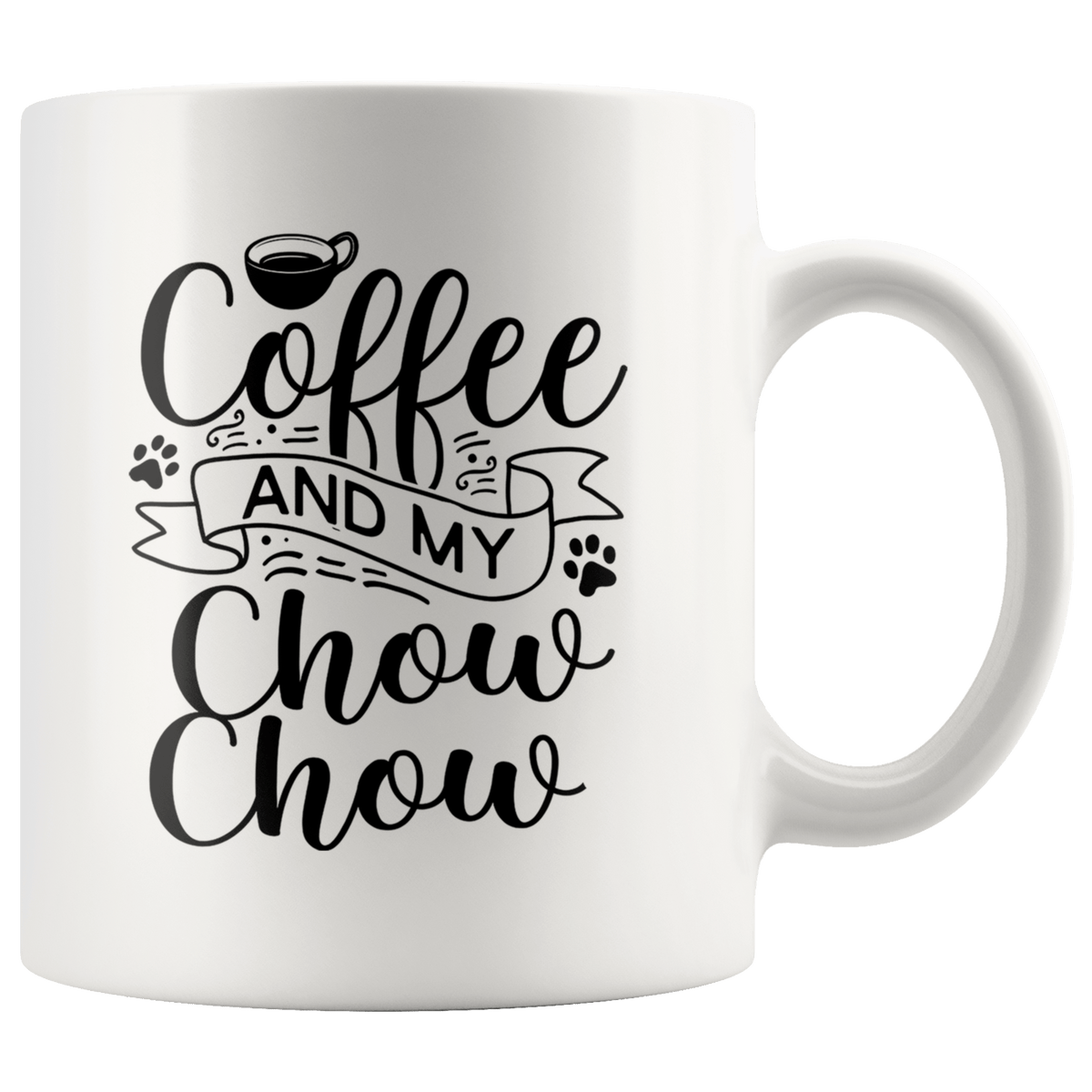 Chow Chow Coffee and my Dog Coffee / Tea Ceramic Mug - 11oz / 15oz Drinkware 11oz Mug
