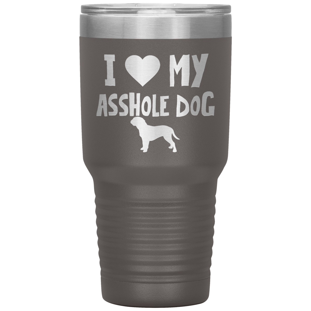 I Love My Asshole Dogue de Bordeaux Dog 30 Oz Vacuum Tumbler